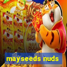 mayseeds nuds